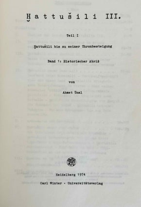 Hattusili III. Teil I: Hattusili bis zu seiner Thronbesteigung. Band 1: Historischer Abriss. Band 2: Quellen und Indices (complete set)