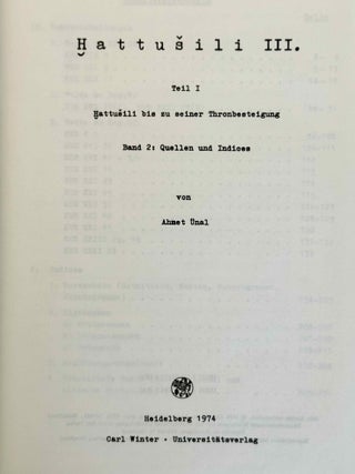 Hattusili III. Teil I: Hattusili bis zu seiner Thronbesteigung. Band 1: Historischer Abriss. Band 2: Quellen und Indices (complete set)