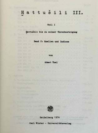 Hattusili III. Teil I: Hattusili bis zu seiner Thronbesteigung. Band 1: Historischer Abriss. Band 2: Quellen und Indices (complete set)