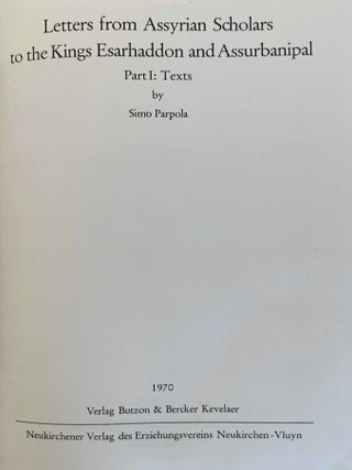 Letters from Assyrian scholars to the kings Esarhaddon and Assurbanipal. Vol. I: Texts. Vol. II: Commentary and appendices (complete set, in XEROX).[newline]M14756-03.jpeg