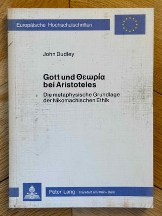 Item #M14765 Gott und Theoria bei Aristoteles. Die metaphysische Grundlage der Nikomachischen...[newline]M14765-00.jpeg