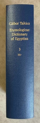 Item #M14774a Etymological Dictionary of Egyptian. Vol. 3: M. TAKÁCS Gábor