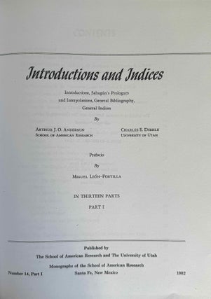 Florentine Codex. Part I: Introduction and Indices. Introductions, Sahagún's Prologues and Interpolations, General Bibliography, General Indices. Part II: Book I: The Gods. Translated from the Aztec into English, with Notes and Illustrations. (color XEROX)