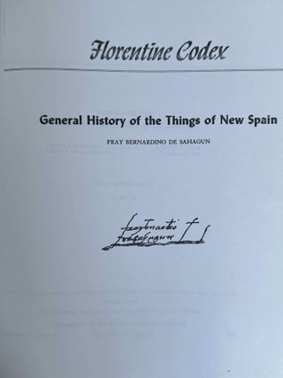 Florentine Codex. Part I: Introduction and Indices. Introductions, Sahag&uacute;n's Prologues and Interpolations, General Bibliography, General Indices. Part II: Book I: The Gods. Translated from the Aztec into English, with Notes and Illustrations. (color XEROX)