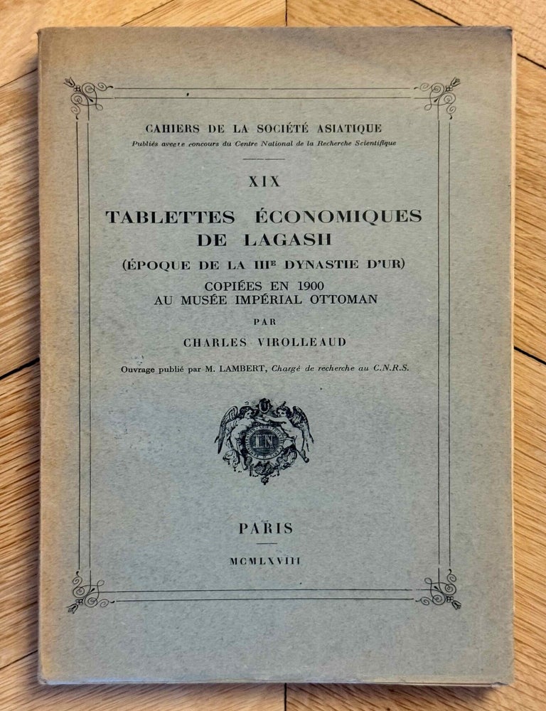 Item #M14818 Tablettes &eacute;conomiques de Lagash (Epoque de la IIIe dynastie d'Ur). Copi&eacute;es en 1900 au Mus&eacute;e Imp&eacute;rial Ottoman. VIROLLEAUD Charles.