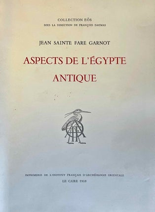 Item #M1481c Aspects de l'Egypte antique. SAINTE FARE GARNOT Jean