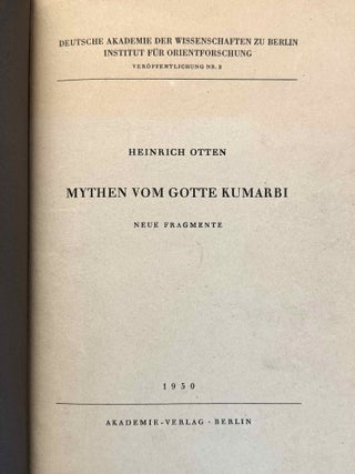 Mythen vom Gotte Kumarbi. Neue Fragmente.