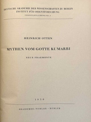 Mythen vom Gotte Kumarbi. Neue Fragmente.