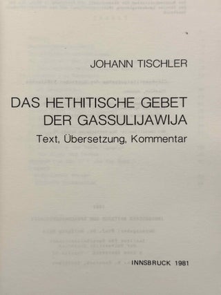 Das hethitische Gebet der Gassulijawija. Text, &Uuml;bersetzung, Kommentar.