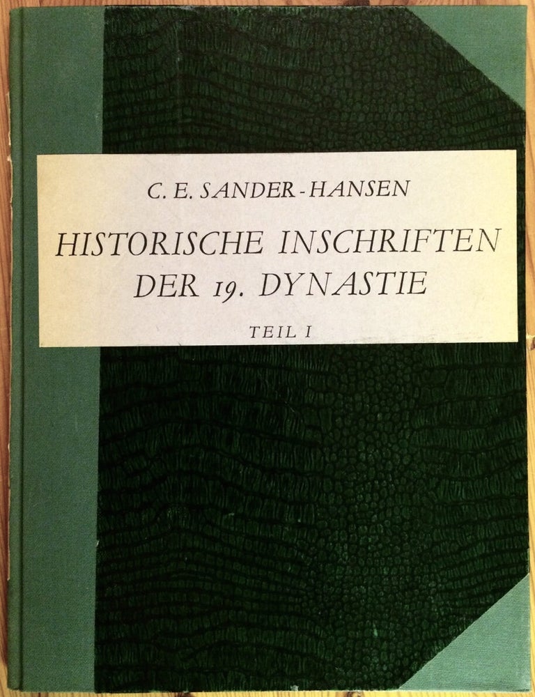 Item #M1487a Historische Inschriften der 19. Dynastie. Teil I [All published]. SANDER-HANSEN Constantin E.