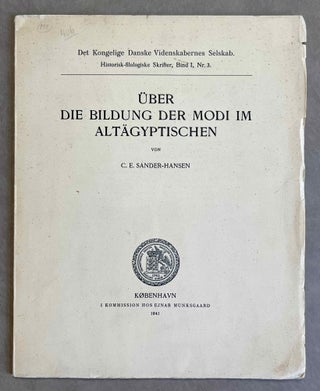 Item #M1488 Über die Bildung der Modi im Altägyptischen. SANDER-HANSEN Constantin E
