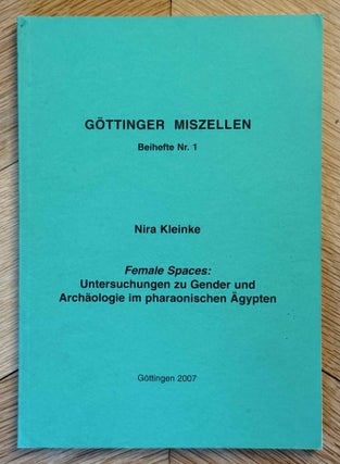 Item #M14888 Femal spaces. Untersuchungen zu Gender und Archäologie im pharaonischen Ägypten....
