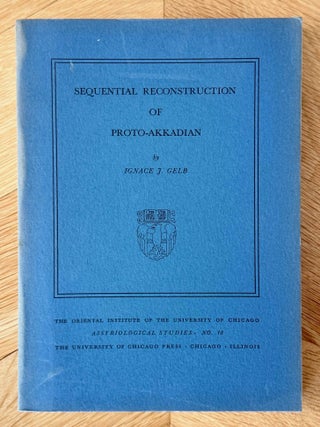 Item #M14926 Sequential reconstruction of Proto-Akkadian. GELB Ignace J