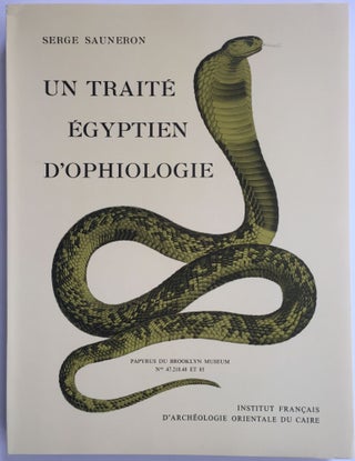 Item #M1495c Un traité égyptien d'ophiologie. SAUNERON Serge