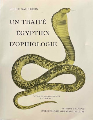 Item #M1495l Un traité égyptien d'ophiologie. SAUNERON Serge