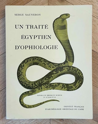 Item #M1495n Un traité égyptien d'ophiologie. SAUNERON Serge