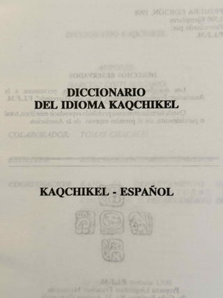 Diccionario del idioma Kaqchikel. Kaqchikel-Espa&ntilde;ol.