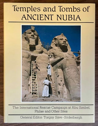 Item #M1499b Temples and tombs of Ancient Nubia. SÄVE-SÖDERBERGH Torgny
