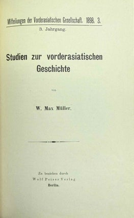 Set of 14 issues of the Mitteilungen der Vorderasiatischen Gesellschaft, two of which in XEROX. 1) Studien zur vorderasiatischen Geschichte, by W.M. Müller. 2) Studien zur vorderasiatischen Geschichte II. Die Urheimat der Philister. Der Papyrus Golenischeff. Die Chronologie der Philistereinwanderung, by W.M. Müller. 3) Neue Darstellungen „mykenischer" Gesandter und phönizischer Schiffe in altägyptischen Wandgemälden, by W.M. Müller. 4) Die Palästinaliste Thutmosis III., by W.M. Müller. 5) Einflüsse der ägäischen Kultur auf Ägypten und Palästina, by R. Lichtenberg. 6) Die Spuren der babylonischen Weltschrift in Ägypten, by W.M. Müller. 7) Drei Geister als Boten des Zauberers, by A. Erman. 8) Der Name der Phönizier bei Griechen und Ägyptern, by K. Sethe. 9) Königs Athothis asiatischer Feldzug, by L. Borchardt. 10) Die Entwicklung der Himmelgöttin Nut zu einer Totengottheit, by A. Rusch. 11) Die grosse Inschrift des Königs Neferhotep in Abydos. Ein Beitrag zur ägyptischen Religions- und Literaturgeschichte, by M. Pieper (in XEROX). 12) Statuen ägyptischer Königinnen im Anschluss an den Torso Amon-Erdas II, in Sydney untersucht, by G. Roeder (in XEROX). 13) Untersuchungen über die altägyptischen medizinischen Papyri. Teil I, by H. Grapow. 14) Untersuchungen über die altägyptischen medizinischen Papyri. Teil II, by H. Grapow.