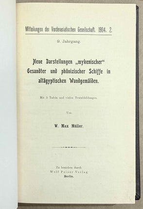 Set of 14 issues of the Mitteilungen der Vorderasiatischen Gesellschaft, two of which in XEROX. 1) Studien zur vorderasiatischen Geschichte, by W.M. Müller. 2) Studien zur vorderasiatischen Geschichte II. Die Urheimat der Philister. Der Papyrus Golenischeff. Die Chronologie der Philistereinwanderung, by W.M. Müller. 3) Neue Darstellungen „mykenischer" Gesandter und phönizischer Schiffe in altägyptischen Wandgemälden, by W.M. Müller. 4) Die Palästinaliste Thutmosis III., by W.M. Müller. 5) Einflüsse der ägäischen Kultur auf Ägypten und Palästina, by R. Lichtenberg. 6) Die Spuren der babylonischen Weltschrift in Ägypten, by W.M. Müller. 7) Drei Geister als Boten des Zauberers, by A. Erman. 8) Der Name der Phönizier bei Griechen und Ägyptern, by K. Sethe. 9) Königs Athothis asiatischer Feldzug, by L. Borchardt. 10) Die Entwicklung der Himmelgöttin Nut zu einer Totengottheit, by A. Rusch. 11) Die grosse Inschrift des Königs Neferhotep in Abydos. Ein Beitrag zur ägyptischen Religions- und Literaturgeschichte, by M. Pieper (in XEROX). 12) Statuen ägyptischer Königinnen im Anschluss an den Torso Amon-Erdas II, in Sydney untersucht, by G. Roeder (in XEROX). 13) Untersuchungen über die altägyptischen medizinischen Papyri. Teil I, by H. Grapow. 14) Untersuchungen über die altägyptischen medizinischen Papyri. Teil II, by H. Grapow.
