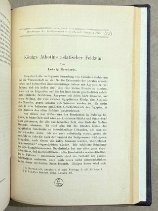Set of 14 issues of the Mitteilungen der Vorderasiatischen Gesellschaft, two of which in XEROX. 1) Studien zur vorderasiatischen Geschichte, by W.M. M&uuml;ller. 2) Studien zur vorderasiatischen Geschichte II. Die Urheimat der Philister. Der Papyrus Golenischeff. Die Chronologie der Philistereinwanderung, by W.M. M&uuml;ller. 3) Neue Darstellungen &bdquo;mykenischer" Gesandter und ph&ouml;nizischer Schiffe in alt&auml;gyptischen Wandgem&auml;lden, by W.M. M&uuml;ller. 4) Die Pal&auml;stinaliste Thutmosis III., by W.M. M&uuml;ller. 5) Einfl&uuml;sse der &auml;g&auml;ischen Kultur auf &Auml;gypten und Pal&auml;stina, by R. Lichtenberg. 6) Die Spuren der babylonischen Weltschrift in &Auml;gypten, by W.M. M&uuml;ller. 7) Drei Geister als Boten des Zauberers, by A. Erman. 8) Der Name der Ph&ouml;nizier bei Griechen und &Auml;gyptern, by K. Sethe. 9) K&ouml;nigs Athothis asiatischer Feldzug, by L. Borchardt. 10) Die Entwicklung der Himmelg&ouml;ttin Nut zu einer Totengottheit, by A. Rusch. 11) Die grosse Inschrift des K&ouml;nigs Neferhotep in Abydos. Ein Beitrag zur &auml;gyptischen Religions- und Literaturgeschichte, by M. Pieper (in XEROX). 12) Statuen &auml;gyptischer K&ouml;niginnen im Anschluss an den Torso Amon-Erdas II, in Sydney untersucht, by G. Roeder (in XEROX). 13) Untersuchungen &uuml;ber die alt&auml;gyptischen medizinischen Papyri. Teil I, by H. Grapow. 14) Untersuchungen &uuml;ber die alt&auml;gyptischen medizinischen Papyri. Teil II, by H. Grapow.