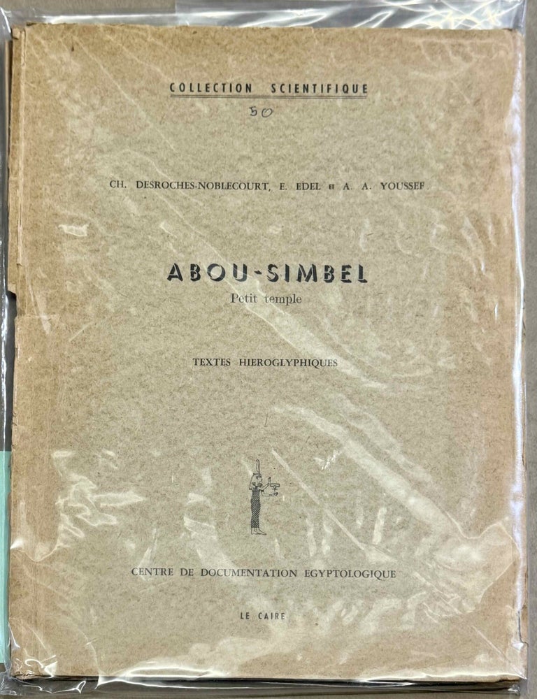 Item #M15064 Abou-Simbel. Petit temple. Textes hi&eacute;roglyphiques. DESROCHES-NOBLECOURT Christianne - EDEL Elmar - YOUSSEF Ahmad Abdel-Hamid.