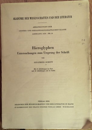 Item #M1534 Hieroglyphen - Untersuchungen zum Ursprung der Schrift. SCHOTT Siegfried
