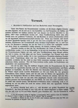 Die altägyptischen Pyramidentexte. Nach den Papierabdrücken und Photographien des Berliner Museums. Neu herausgegeben und erläutert. Band I (Spruch 1-468). Band II (Spruch 469-714). Band III: Kritischer Apparat. Beschreibung der Inschriften. Konkordanz der Texte. Band IV: Epigraphic (Spruch 213-229) (complete set)