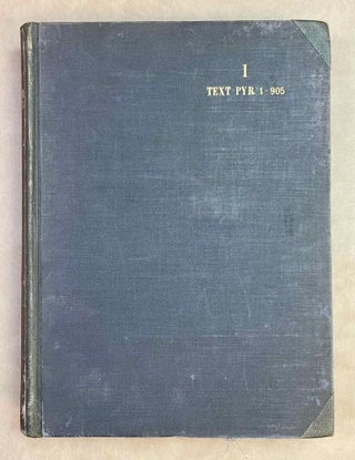 Die altägyptischen Pyramidentexte. JAMES HENRY BREASTED'S COPY. Nach den Papierabdrücken und Photographien des Berliner Museums. Neu herausgegeben und erläutert. Band I (Spruch 1-468). Band II (Spruch 469-714). Band III: Kritischer Apparat. Beschreibung der Inschriften. Konkordanz der Texte. Band IV: Epigraphic (Spruch 213-229) (complete set).