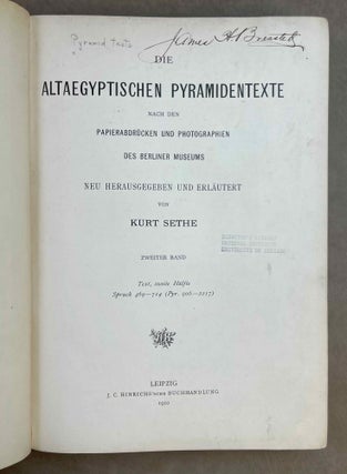 Die altägyptischen Pyramidentexte. JAMES HENRY BREASTED'S COPY. Nach den Papierabdrücken und Photographien des Berliner Museums. Neu herausgegeben und erläutert. Band I (Spruch 1-468). Band II (Spruch 469-714). Band III: Kritischer Apparat. Beschreibung der Inschriften. Konkordanz der Texte. Band IV: Epigraphic (Spruch 213-229) (complete set).