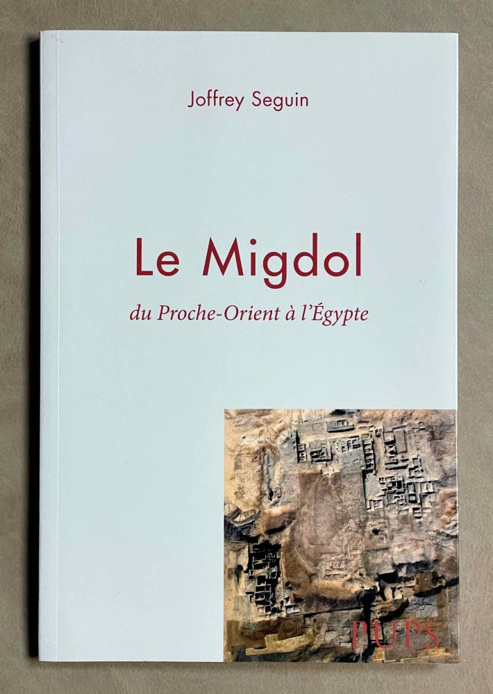 Item #M1587a Le Migdol. Du Proche-Orient à l'Egypte. SEGUIN Joffrey.[newline]M1587a-00.jpeg