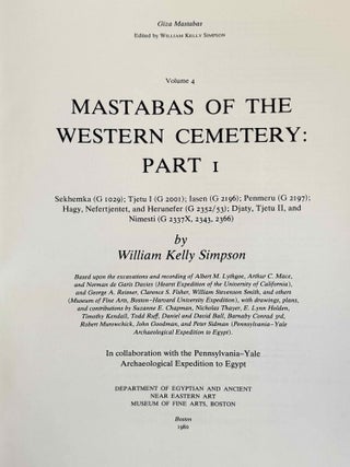 Mastabas of the Western Cemetery: Part I: Sekhemka (G1029), Tjetu I (G2001), Iasen (G2196), Penmeru (G2197), Hagy, Nefertjentet and Herunefer (G2352/53), Djaty, Tjetu II and Nimesti (G2337X, 2343, 2366)