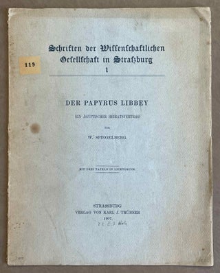 Item #M1614 Der Papyrus Libbey. Ein Ägyptischer Heiratsvertrag. SPIEGELBERG Wilhelm