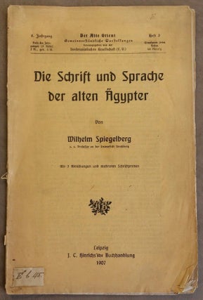 Item #M1615a Die Schrift und Sprache der alten Ägypter. SPIEGELBERG Wilhelm