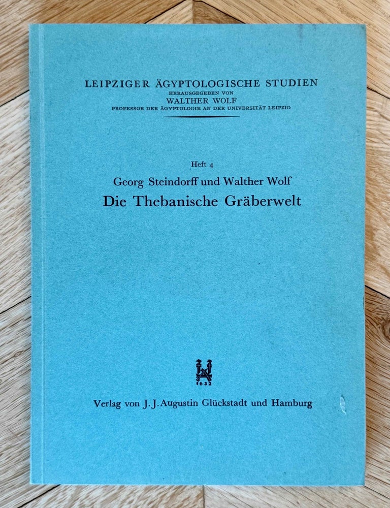 Item #M1621a Die thebanische Gr&auml;berwelt. STEINDORFF Georg - WOLF Walther.[newline]M1621a-00.jpeg