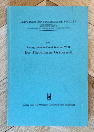 Item #M1621a Die thebanische Gräberwelt. STEINDORFF Georg - WOLF Walther