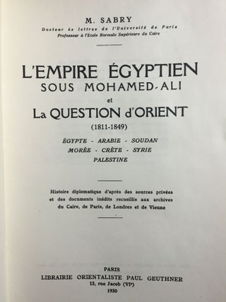 L'empire égyptien sous Mohamed Ali et la Question d'Orient (1811-1849). Egypte - Arabie - Soudan - Morée - Crète - Syrie - Palestine[newline]M1625-01.jpg