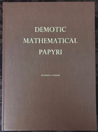 Item #M1640c Demotic mathematical papyri. PARKER Richard Anthony