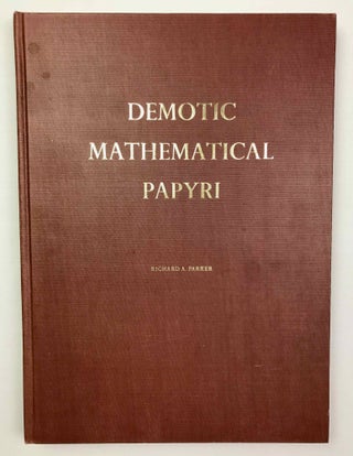 Item #M1640f Demotic mathematical papyri. PARKER Richard Anthony