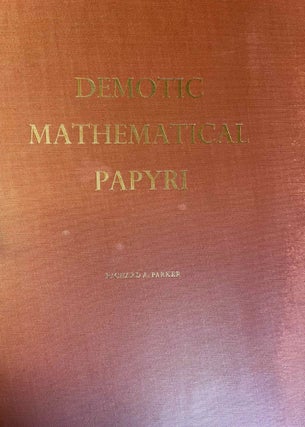 Item #M1640g Demotic mathematical papyri. PARKER Richard Anthony