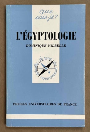 Item #M1649 L'égyptologie. VALBELLE Dominique