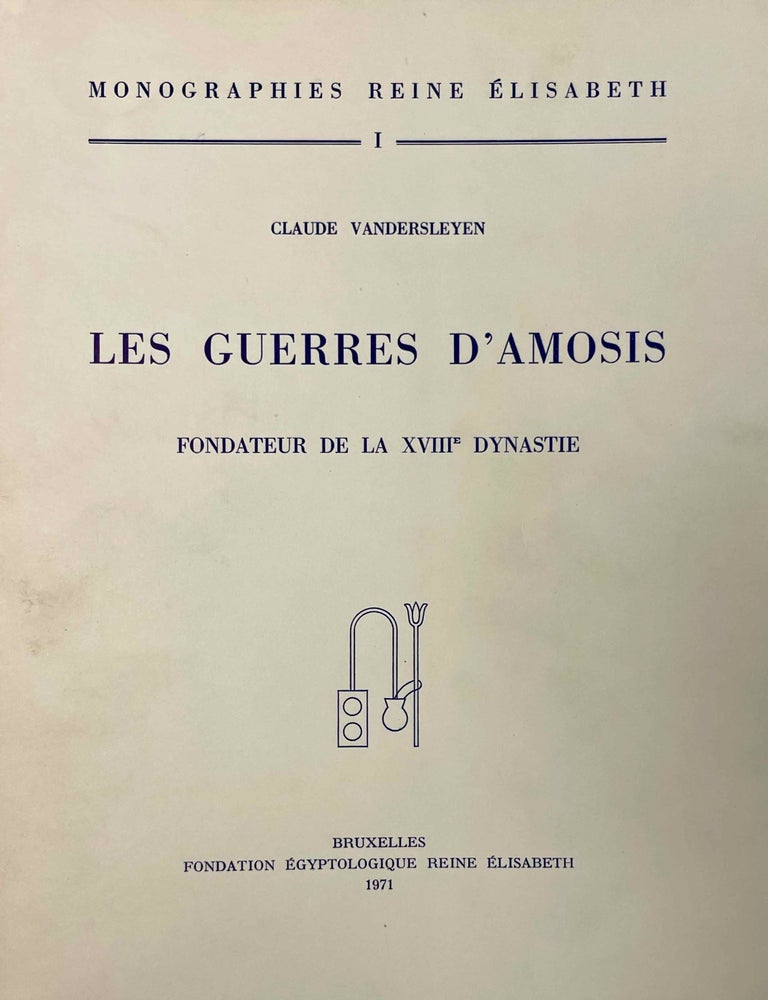 Item #M1656g Les guerres d'Amosis, fondateur de la XVIIIe dynastie. VANDERSLEYEN Claude.[newline]M1656g-00.jpeg