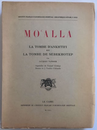 Mo'alla. La tombe d'Ankhtifi et la tombe de Sebekhotep.