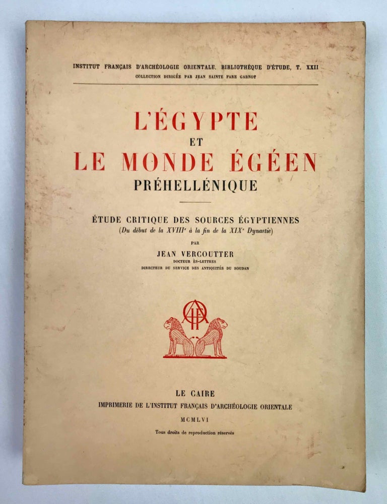 Item #M1680h L'Egypte et le monde &eacute;g&eacute;en pr&eacute;hell&eacute;nique. Etude critique des sources &eacute;gyptiennes (Du d&eacute;but de la XVIIIe &agrave; la fin de la XIXe dynastie). VERCOUTTER Jean.[newline]M1680h-00.jpeg