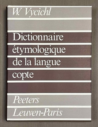 Item #M1698c Dictionnaire étymologique de la langue copte. VYCICHL Werner