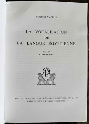 La vocalisation de la langue égyptienne. Tome I: La phonétique