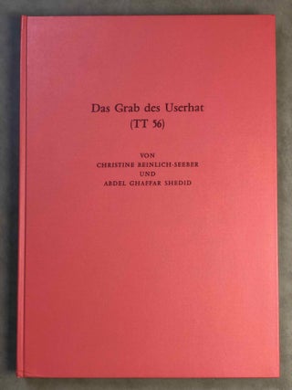 Item #M1719 Das Grab des Userhat (TT 56). BEINLICH-SEEBER Christine - GHAFFAR SHEDID Abdel