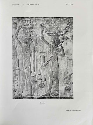 Le tombeau de Ti. Fasc. II: La chapelle (1ère partie). Fasc. III: La chapelle (2e partie).