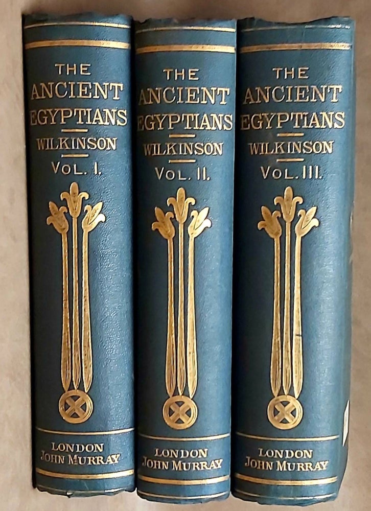 Item #M1739 Manners and customs of the ancient Egyptians. Revised by S. Birch. Vol. I, II & III (complete set). WILKINSON John Gardner.[newline]M1739-00.jpeg