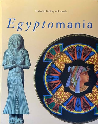 Item #M1743c National Gallery of Canada - Egyptomania. Egypt in Western Art (1730-1930). AAC -...